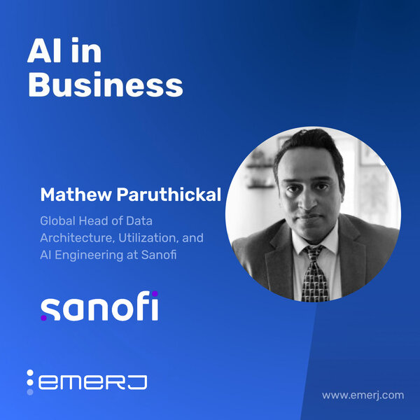 "Waking Up" Data in Clinical Workflows with AI - with Mathew Paruthickal of Sanofi
