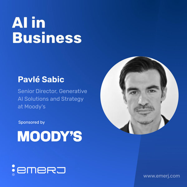 From Manual Reports to Generative and Agentic AI Automation in Finance - with Pavlé Sabic of Moody's