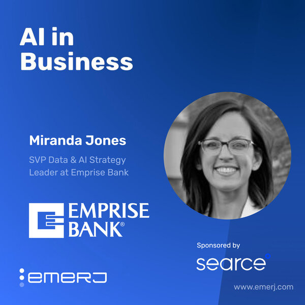 Smarter Compliance Through Transparent AI Deployment - with Miranda Jones of Emprise Bank