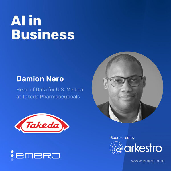 Leveraging Data to Scale Drug Development Globally - with Damion Nero of Takeda