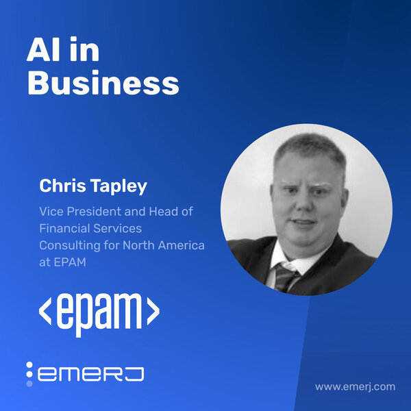 Laying the Groundwork for Enterprise AI in Banking and Finance - with Chris Tapley of EPAM