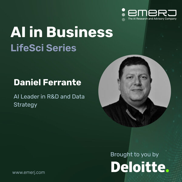 AI Data Strategies for Life Sciences Agriculture and Materials Science - with Daniel Ferrante of Deloitte