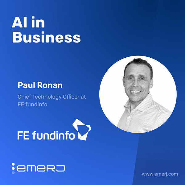 How AI is Transforming Asset & Wealth Management From Data to Decisions - with Paul Ronan of FE fundinfo