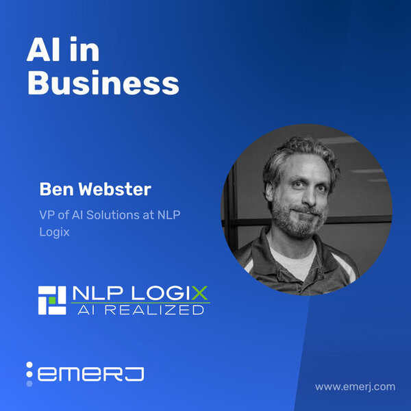 De-Identified Data and AI Adoption in Healthcare - with Ben Webster of NLP Logix