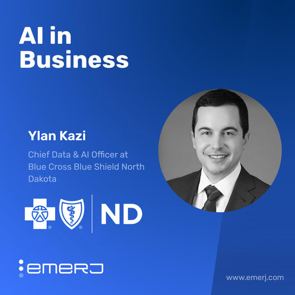 AI and Agentic Systems in Healthcare Workflow Optimization - with Ylan Kazi of Blue Cross Blue Shield of North Dakota
