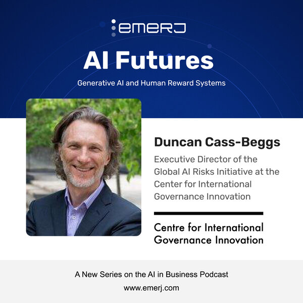 AI Risk Management and Governance Strategies for the Future - with Duncan Cass-Beggs of Center for International Governance Innovation