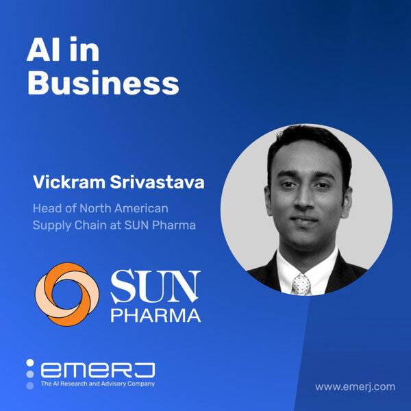 Digitalization of Procurement and Supply Chain Functions in Life Sciences - with Vickram Srivastava of SUN Pharmaceuticals