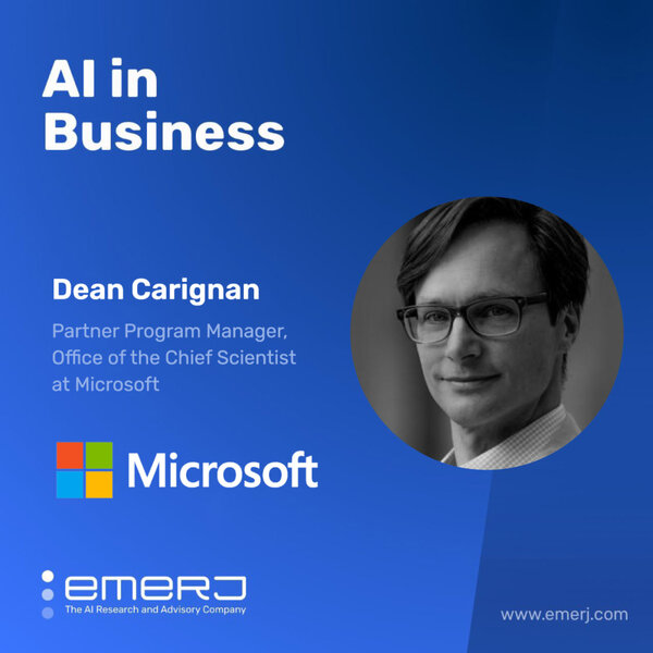 Lessons from Microsoft's Responsible AI Journey - with Dean Carignan of Microsoft