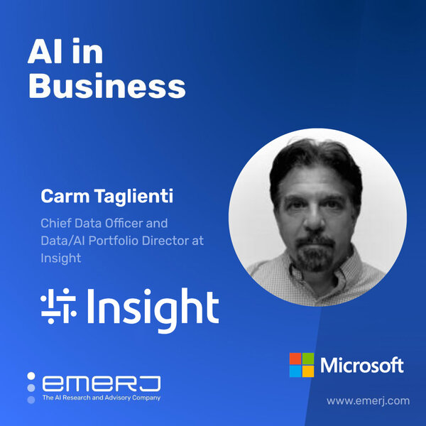 Setting Strong Foundations for Modernization in the Era of Everything AI - with Carm Taglienti of Insight