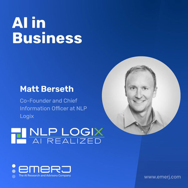 Tracing AI and Natural Language Processing's Journey to the Mainstream - with Matt Berseth of NLP Logix