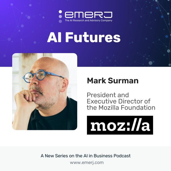 [AI Futures] What is Life Like When the Internet is "Generative"? - with Mark Surman of the Mozilla Foundation