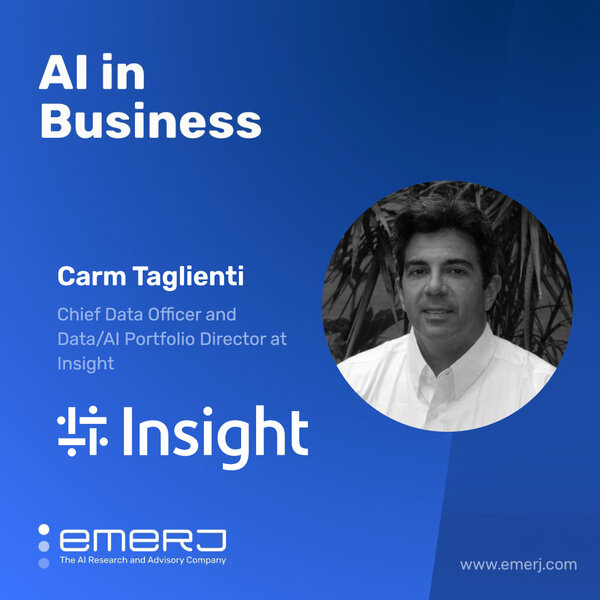 Operationalizing GenAI Models to Increase Business Value - with Carm Taglienti of Insight