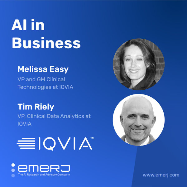 AI Data Management for Clinical Trials - with Melissa Easy and Tim Riely of IQVIA