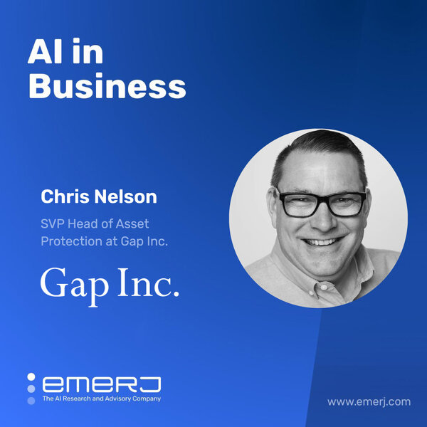 Retail Fraud & Loss Prevention in Data, Brick-and-Mortar and Beyond - with Chris Nelson of Gap Inc.