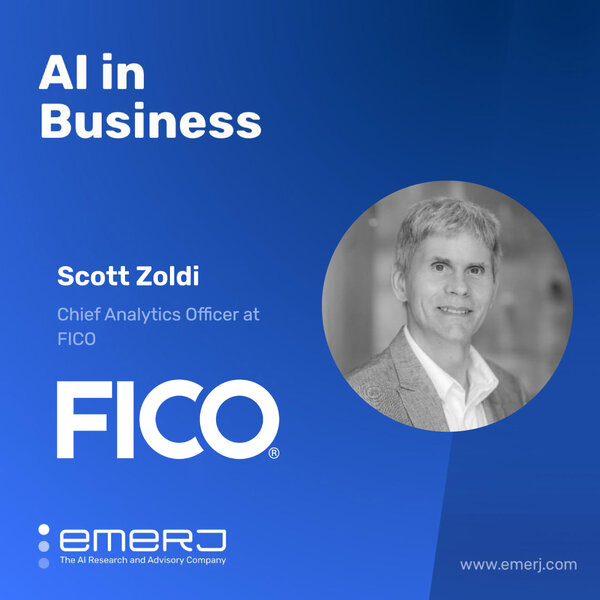 AI and Responsibility in Financial Services - with Scott Zoldi of FICO