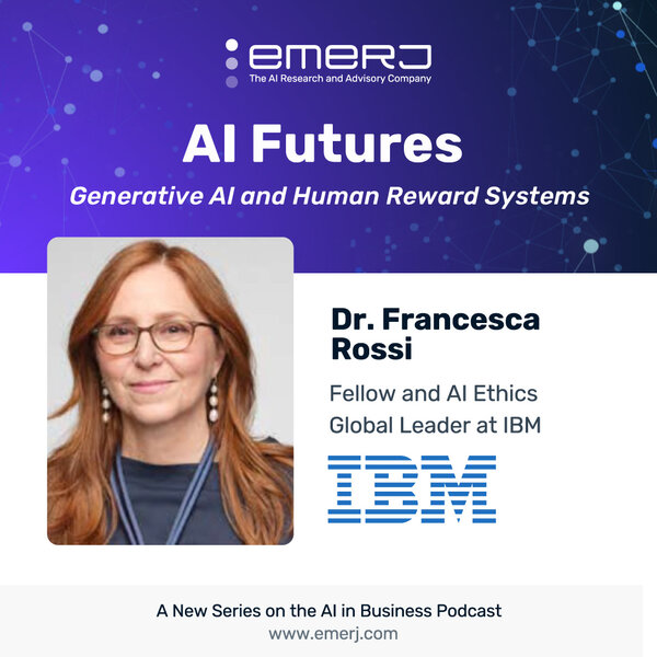 Baking Human Values into a Radically Changing Future - with IBM's Dr. Francesca Rossi [AI Futures / Human Reward Systems - Episode 4 of 5]