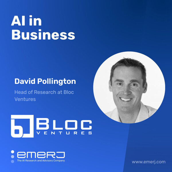 Achieving Autonomy for AI in Heavy Industry - with David Pollington of Bloc Ventures