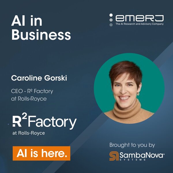 [AI is Here] - AI Impact in the Supply Chain - with Caroline Gorski of Rolls-Royce
