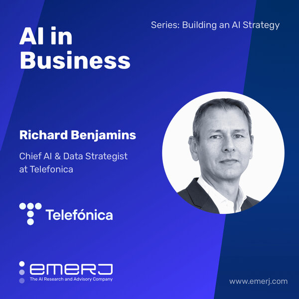 [AI Strategy] Five Elements of an Enterprise AI Strategy - with Richard Benjamins of Telefónica