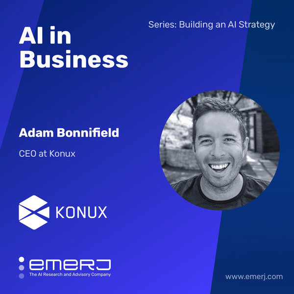 [AI Strategy] Strategy Determines What You Don't Do - with Adam Bonnifield of Konux