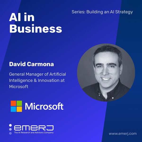 [AI Strategy] How Microsoft Leveled Up AI Fluency to Build a Strategy - with David Carmona