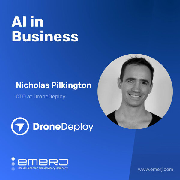 Harnessing the Power of Drones and AI to Transform Clean Energy – with Nicholas Pilkington of DroneDeploy