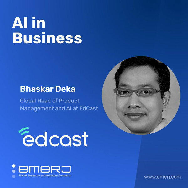 AI Recommendations for Employee Education and Training - with Bhaskar Deka of EdCast