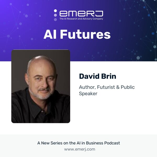 [AI Futures - S2E7] Developing AGI and Avoiding Global Conflict - with Science Fiction Legend David Brin