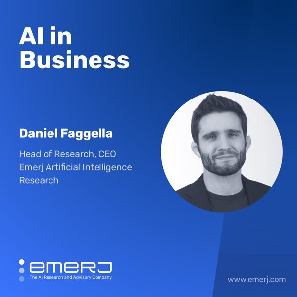 Changes to the AI in Business Podcast, and Exciting News Ahead - with Daniel Faggella of Emerj Artificial Intelligence Research