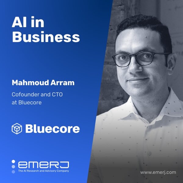 Overcoming AI Deployment Challenges in the Enterprise - with Mahmoud Arram of Bluecore
