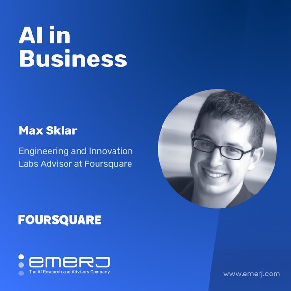 The Business Value of Location Data - with Max Sklar of Foursquare