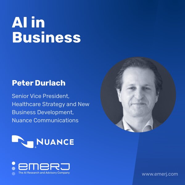 AI for Revenue Recovery in Healthcare - with Peter Durlach of Nuance Communications