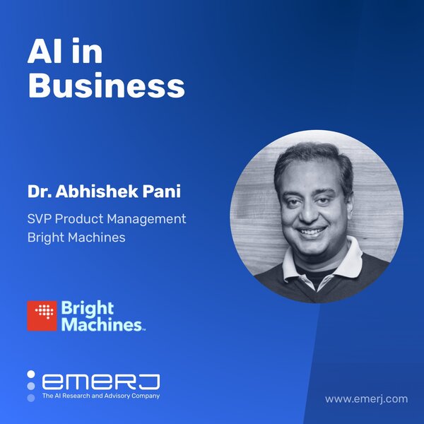 The Role of AI for Assembly in Manufacturing (Electronics, Medical Devices, etc.) - with Dr. Abhishek Pani of Bright Machines
