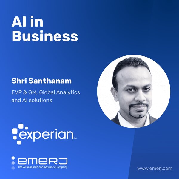 The Evolution of the Data Business in the Age of AI - with Experian's Shri Santhanam