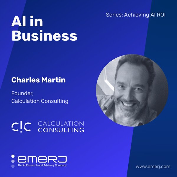 How AI Consultants Find Projects and Opportunities - with Charles Martin of Calculation Consulting