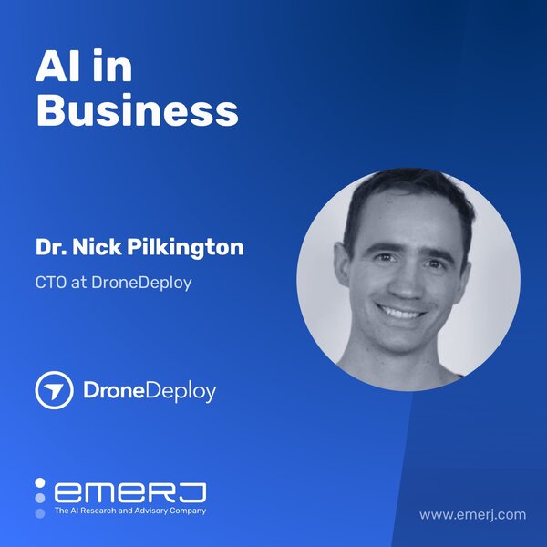Building AI Products That Clients Actually Use - with Dr. Nick Pilkington of Drone Deploy