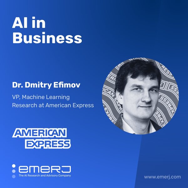 The Evolution of AI for Credit Card Fraud - with Dmitry Efimov of American Express