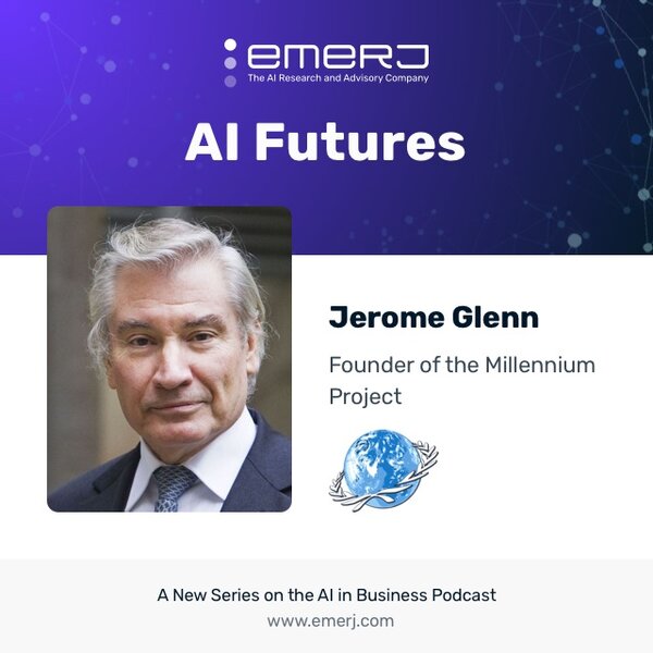 [AI Futures] Forging International Consensus About the Future of Intelligence - with Jerome Glenn of The Millennium Project (S1E9)