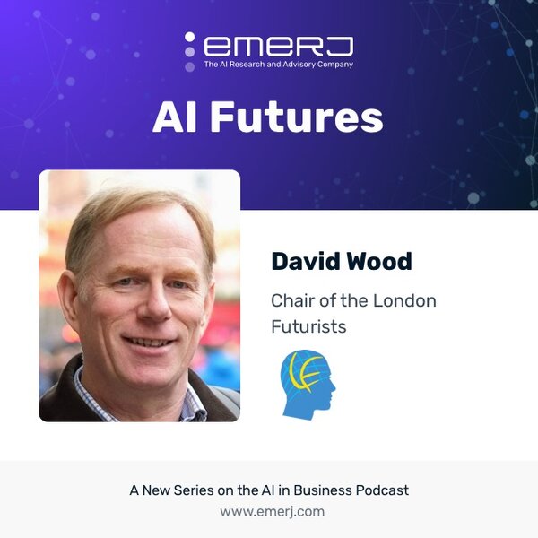 [AI Futures] Steps Towards International AI Governance - with Futurist David Wood (S1E8)