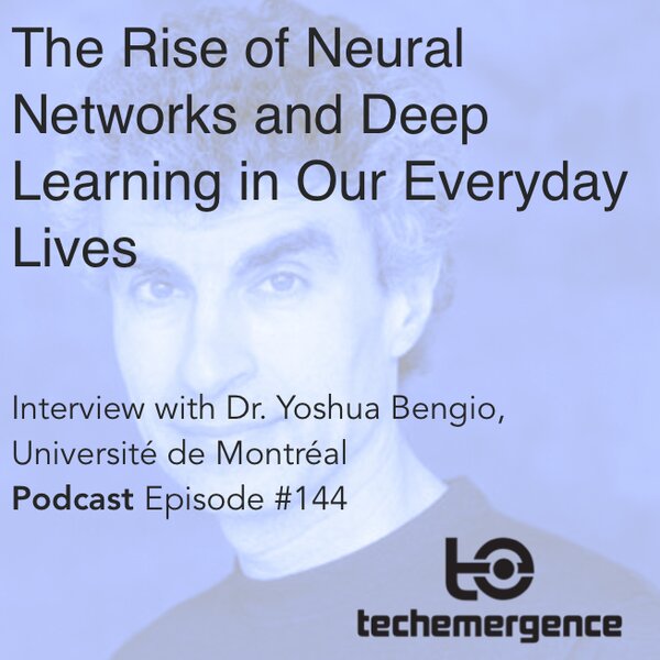 The Rise of Neural Networks and Deep Learning in Our Everyday Lives