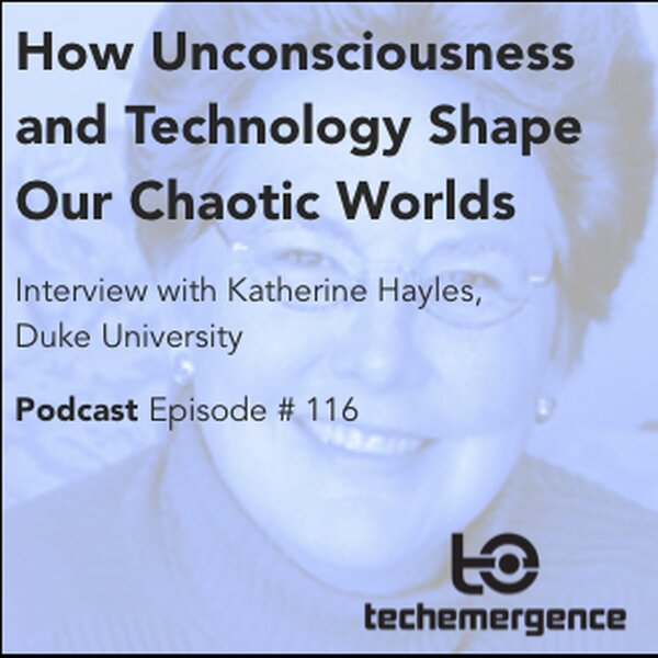 How Unconsciousness and Technology Shape Our Chaotic Worlds