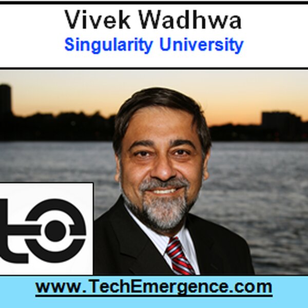 Transformative Futrue Next 10 Years of Emerging Technology - with Vivek Wadhwa of Singularity University