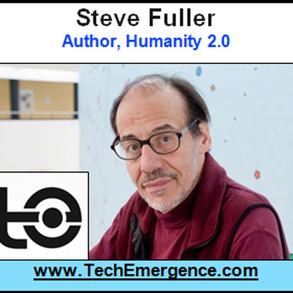 The Transhuman is Now - an Interview with Dr. Steve Fuller, Author of "Humanity 2.0"