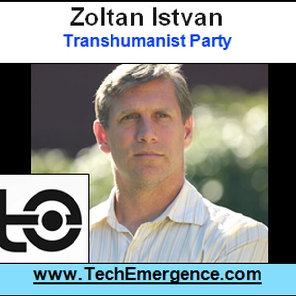 Transhumanist for President? Interview with Author and 2016 Transhumanist Party Candidate for US President, Zoltan Istvan
