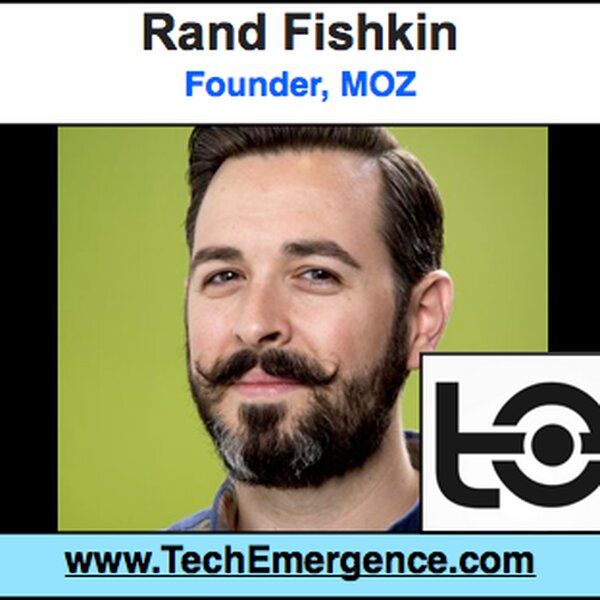 Rand Fishkin, Founder of Moz - There's More to SEO Then There Used to Be