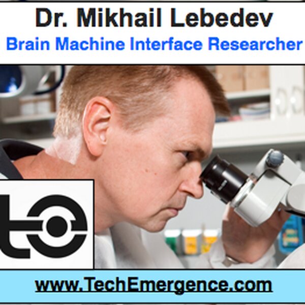 The Wild Future of Brain-Machine Interface - with Duke's Dr. Mikhail Lebedev