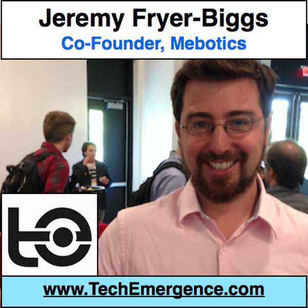 The Transformative Impact of 3-D Printing - with Mebotics Co-Founder Jeremy Fryer-Biggs