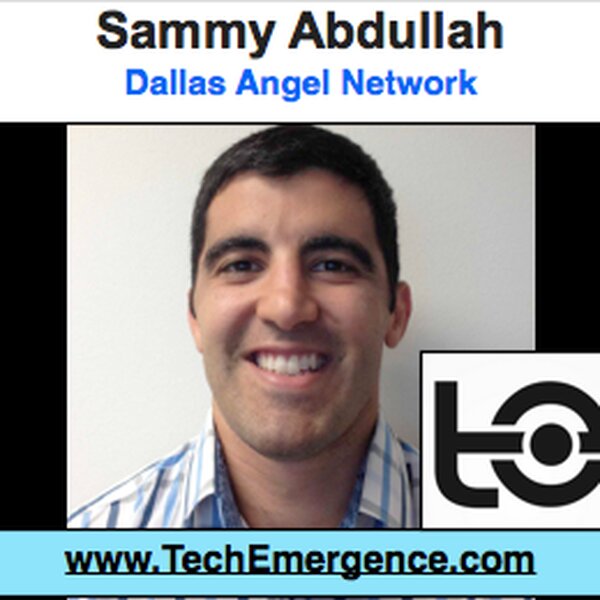 A Crash Course in Getting Angel Investment - from Sammy Abdullah of the Dallas Angel Network