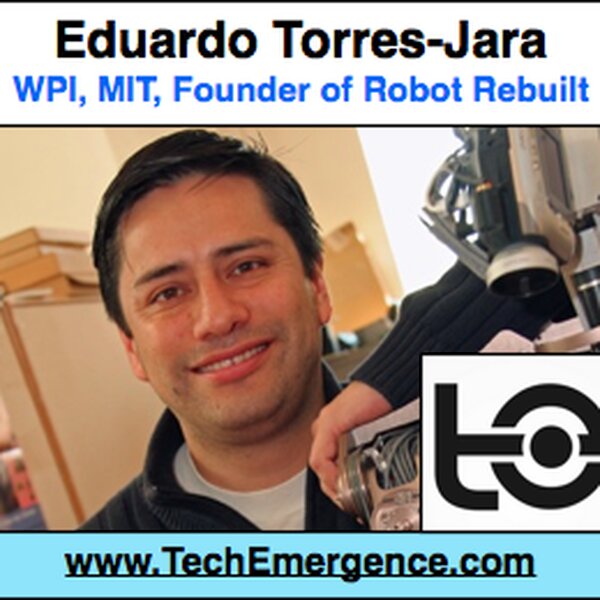 Robots Have Feelings, Too - In Their Hands and Feet - with Researcher / Entrepreneur / MIT PhD Eduardo Torres-Jara