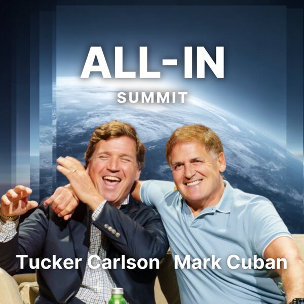 How to Save America: Mark Cuban and Tucker Carlson Debate | All-In Summit 2025